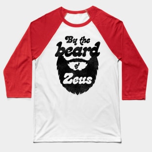 By the Beard of Zeus! Baseball T-Shirt